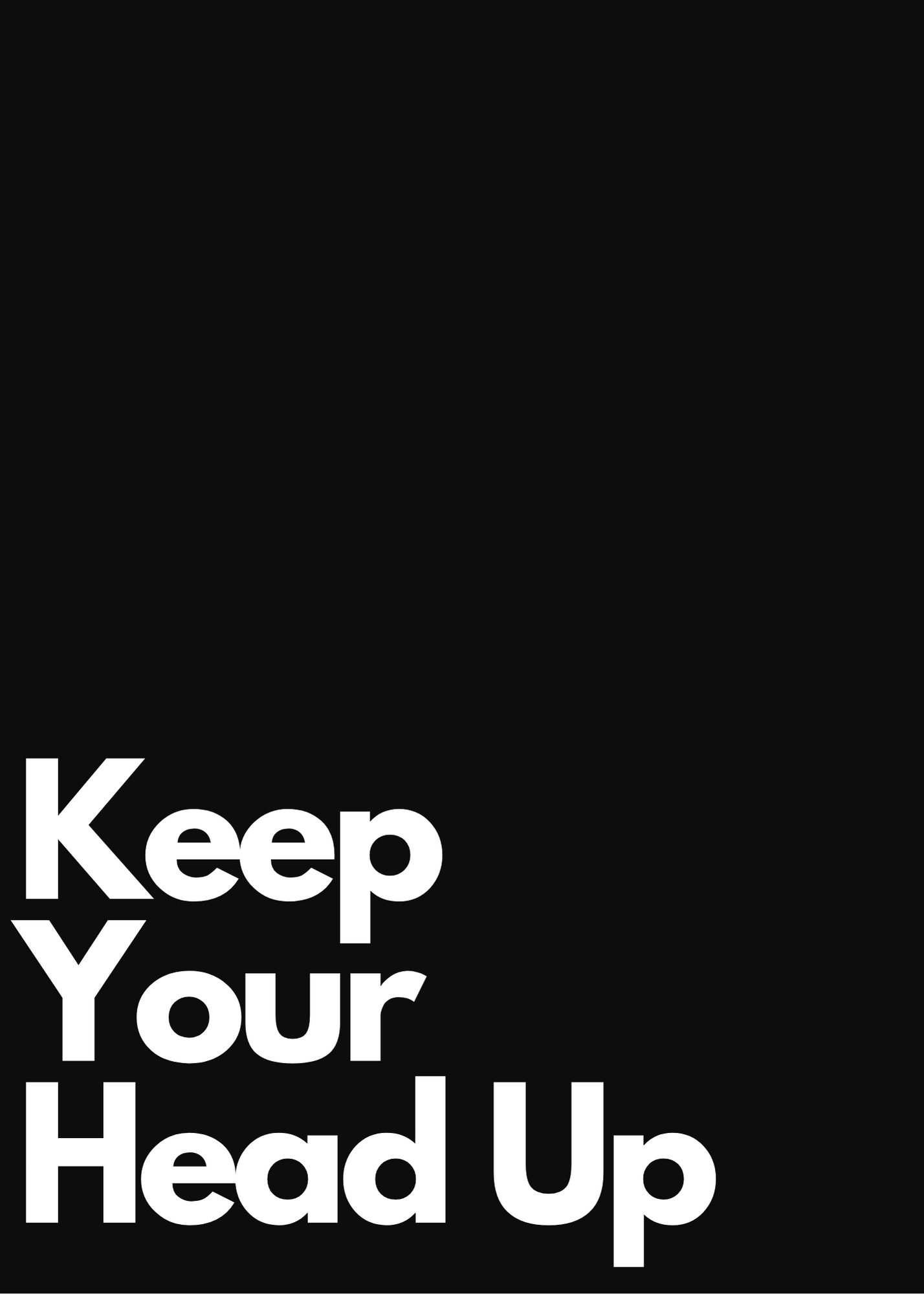 Keep Your Head Up
