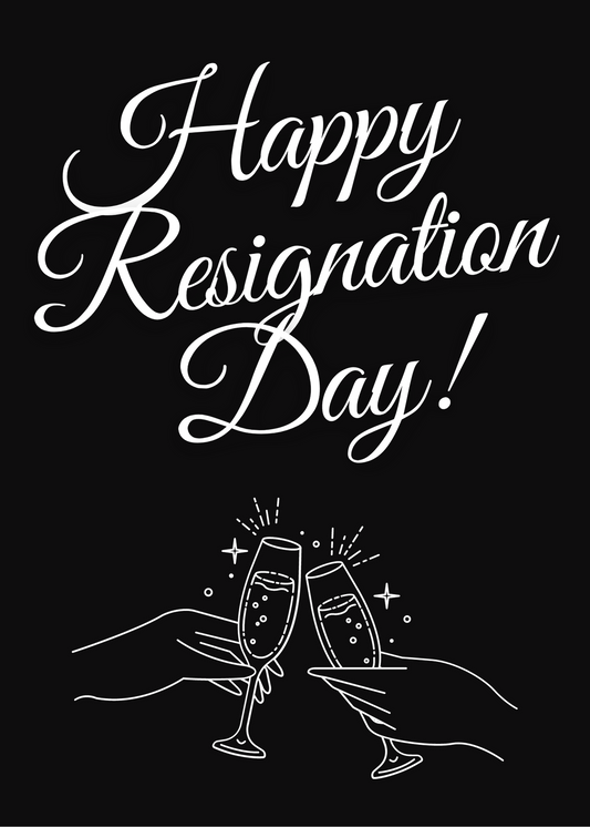 Happy Resignation Day - Toast