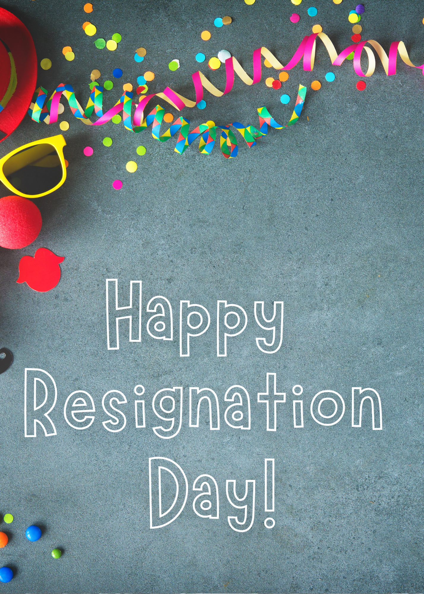 Happy Resignation Day - Teachers Edition