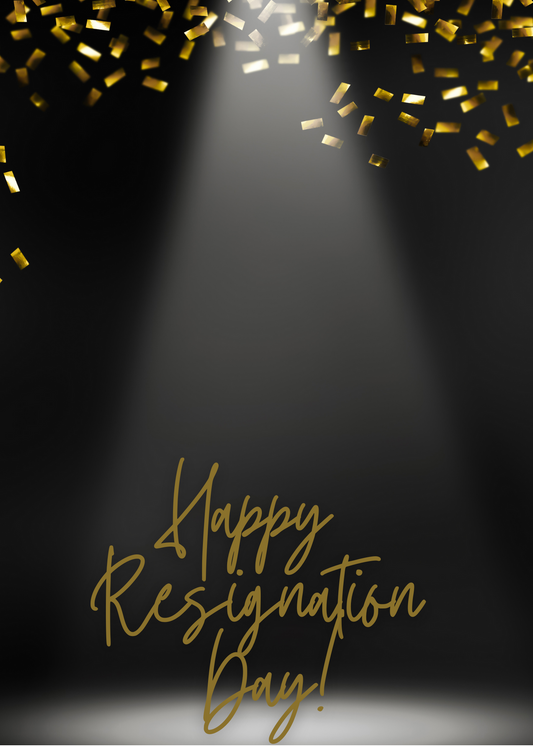 Happy Resignation Day - Spotlight